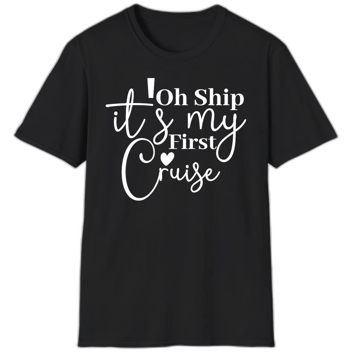 Oh Ship It's My First Cruise T-Shirt in Black