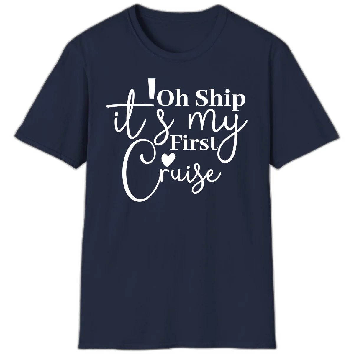Oh Ship It's My First Cruise T-Shirt in Navy