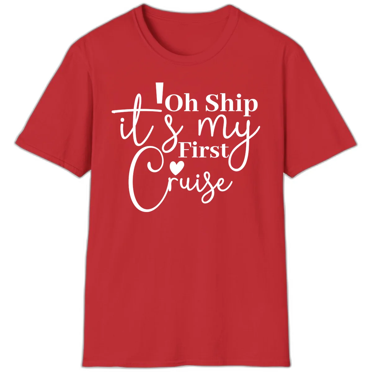 Oh Ship It's My First Cruise T-Shirt in Red