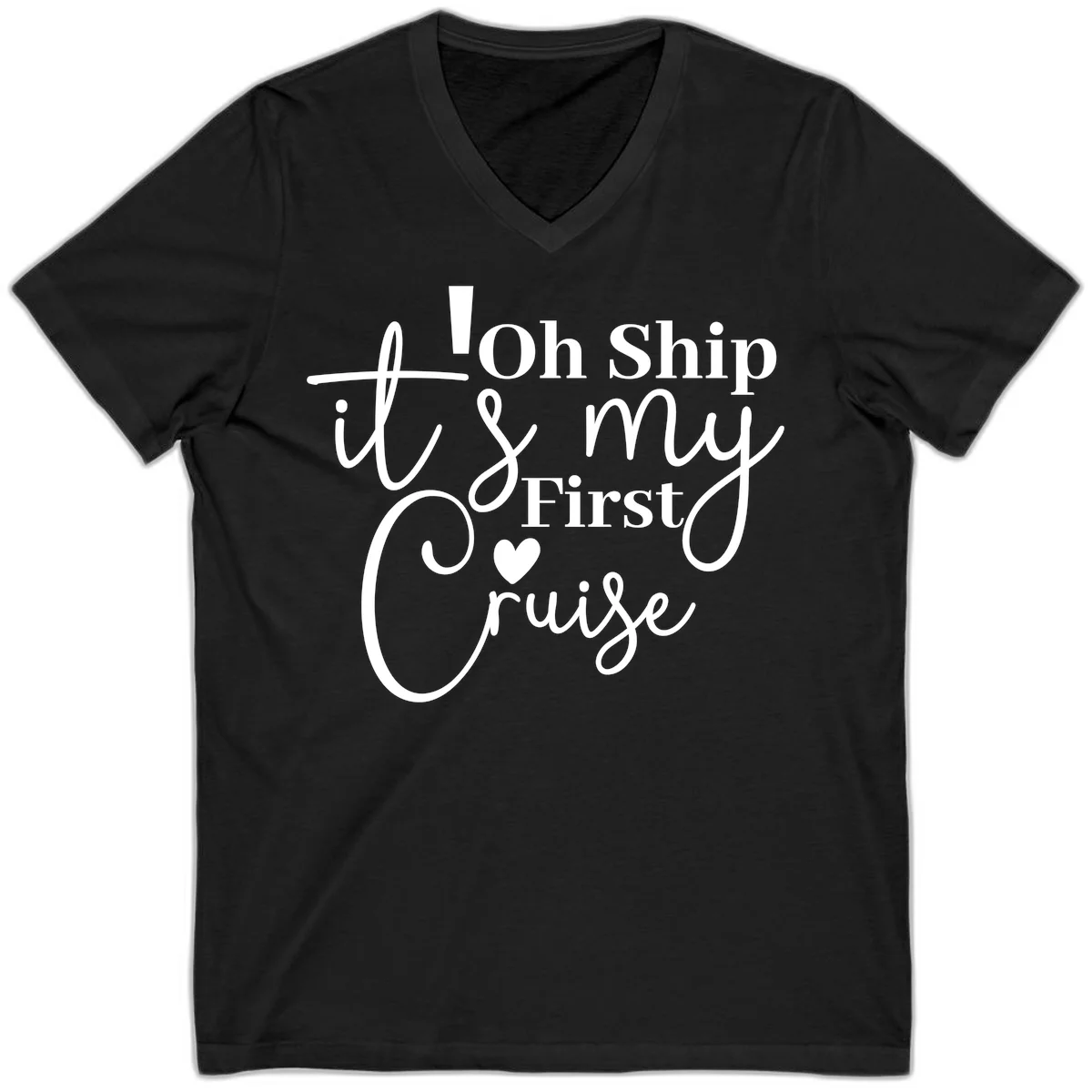 Oh Ship It's My First Cruise V-Neck in Black