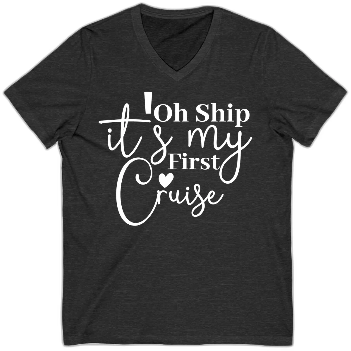 Oh Ship It's My First Cruise V-Neck in Dark Grey Heather