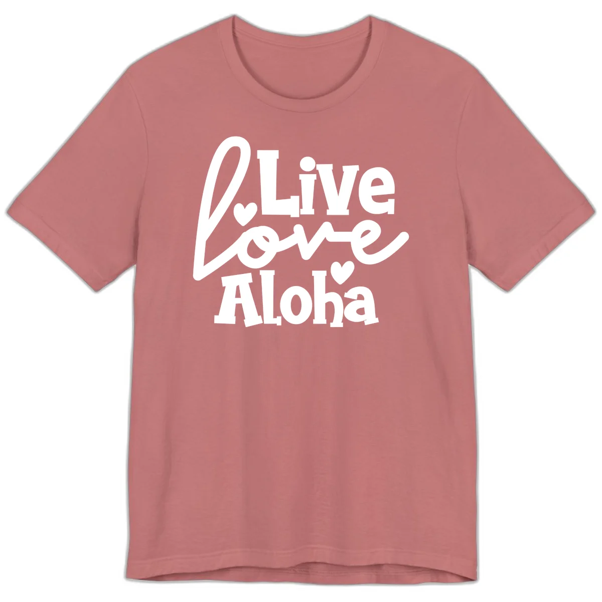 Live Love Aloha Premium Island Cruise Tee in Mauve