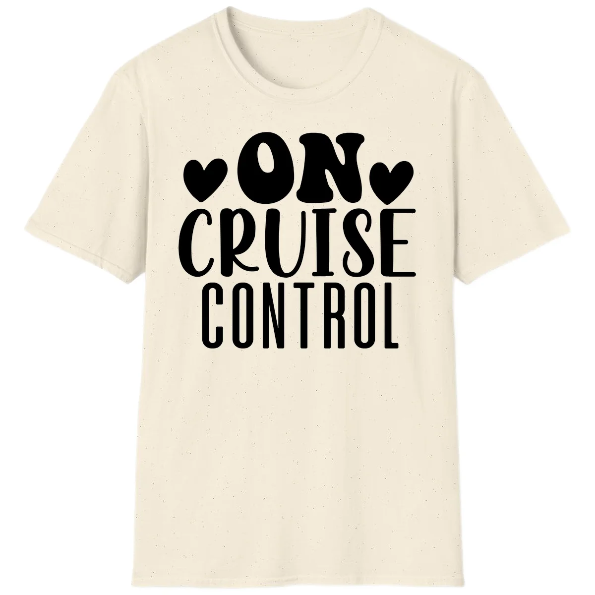 On Cruise Control Funny Vacation T-Shirt in Natural