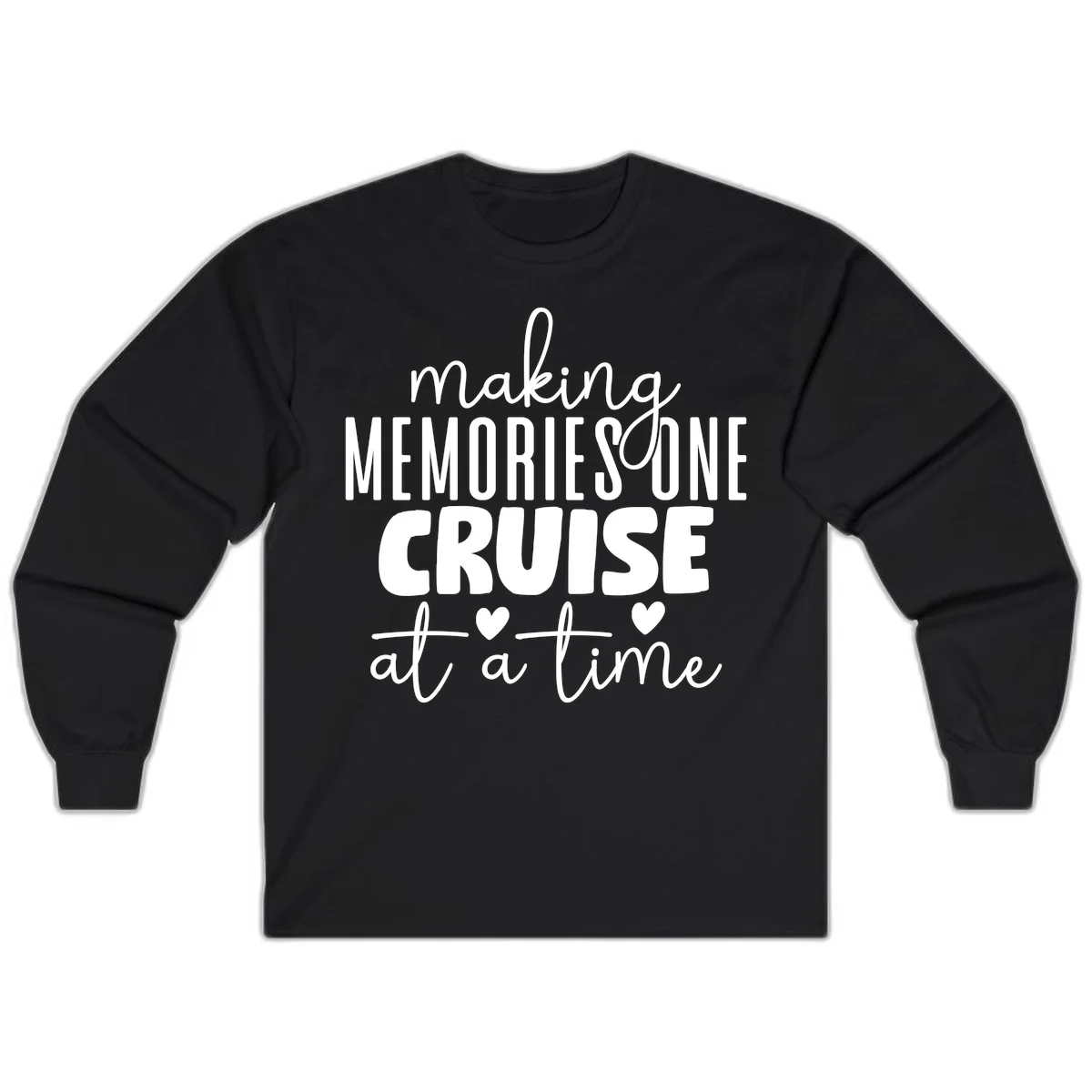 Making Memories One Cruise At A Time Long Sleeve in Black
