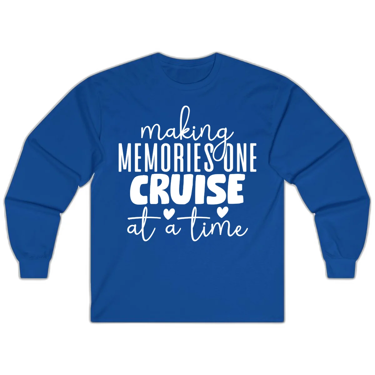 Making Memories One Cruise At A Time Long Sleeve in Royal