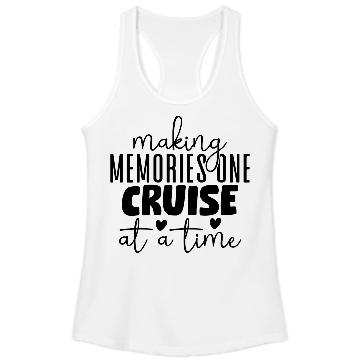 Making Memories One Cruise At A Time Ladies Tank in White