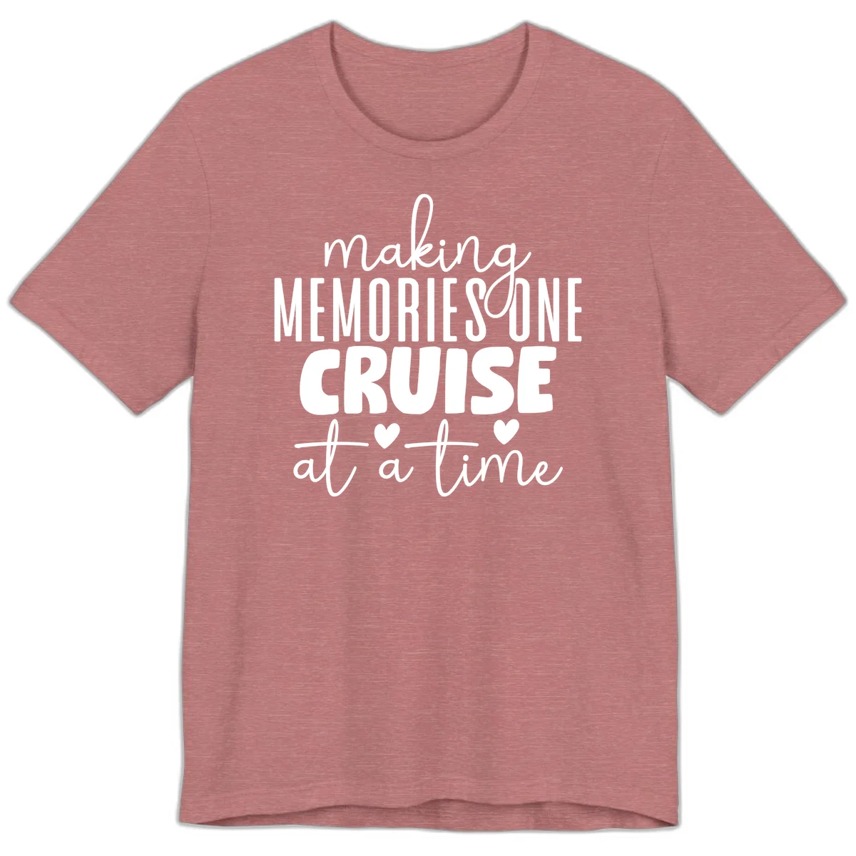 Making Memories One Cruise At A Time Premium T-Shirt in Heather Mauve