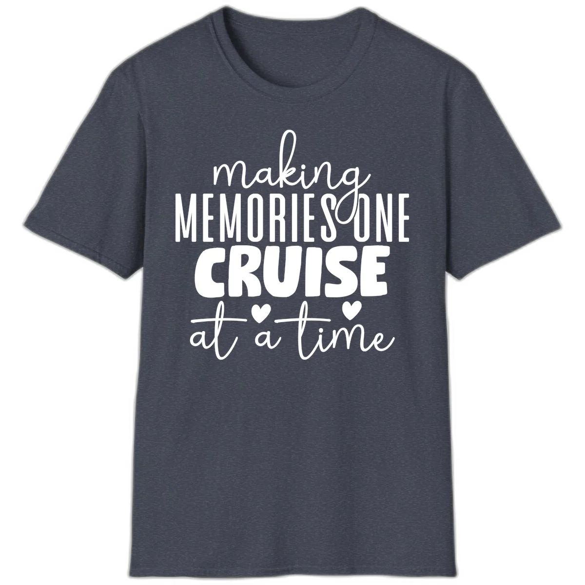 Making Memories One Cruise At A Time T-Shirt in Heather Navy