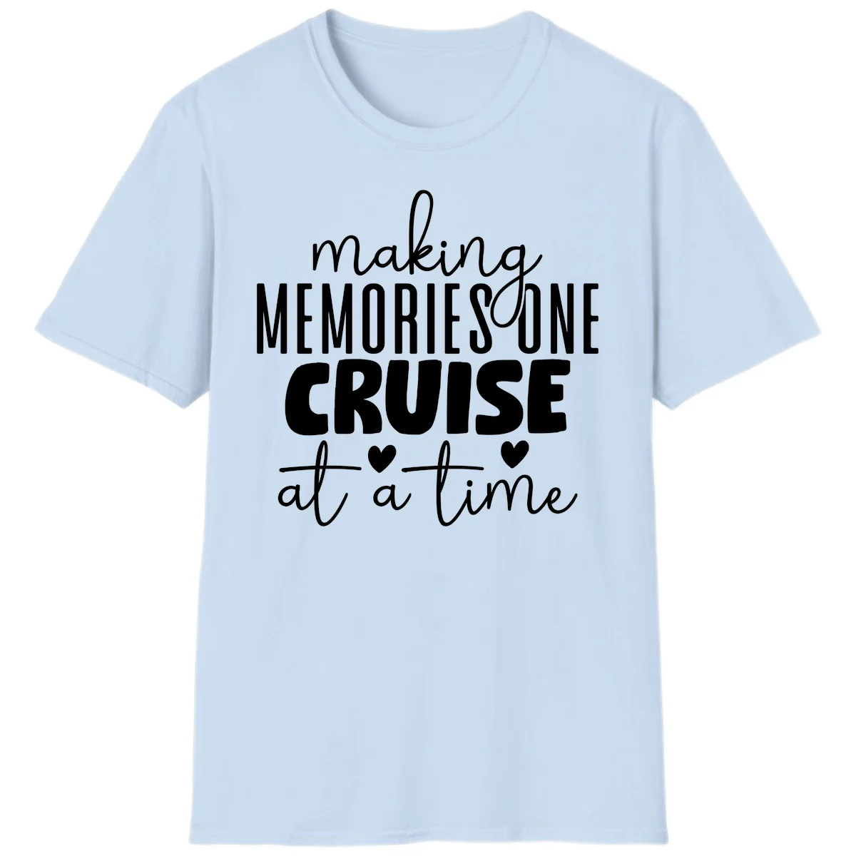 Making Memories One Cruise At A Time T-Shirt in Light Blue