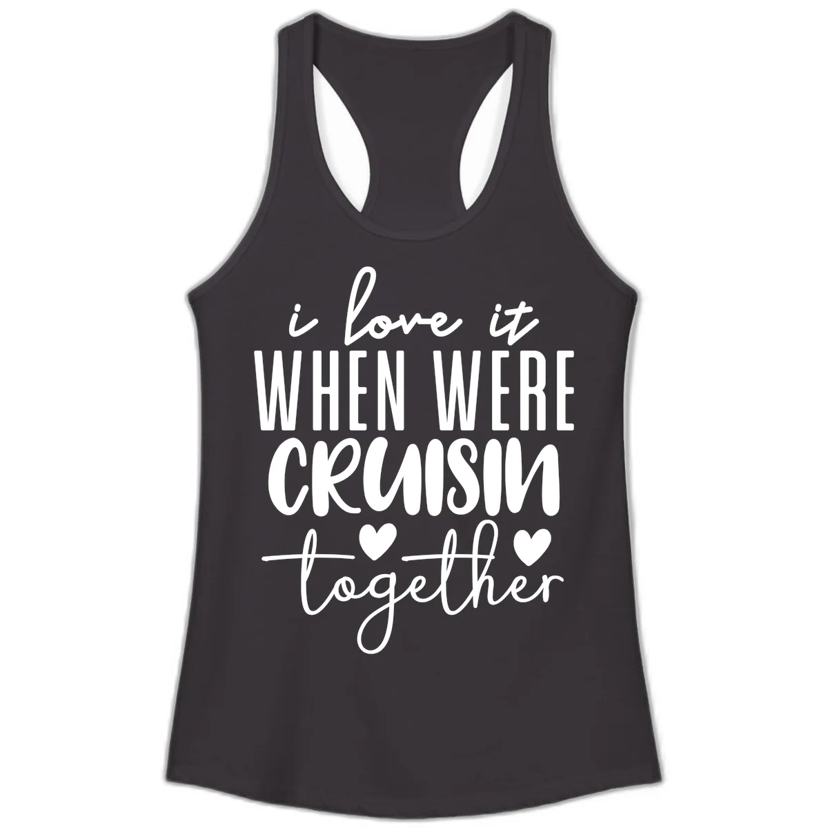 I Love It When We're Cruisin Together Ladies Tank in Black