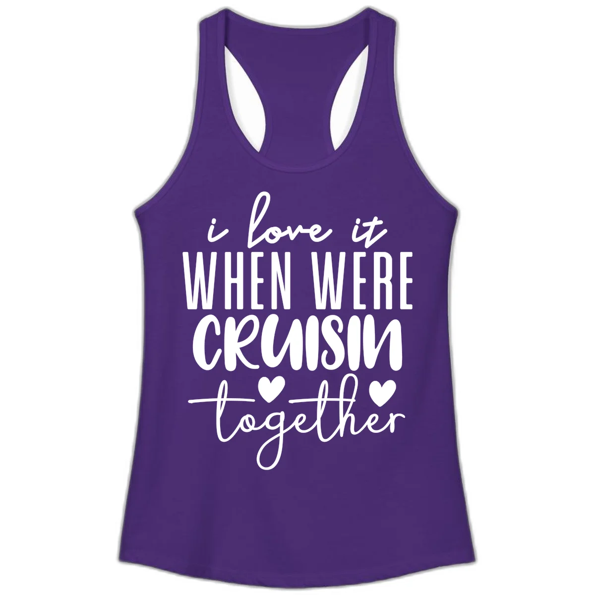 I Love It When We're Cruisin Together Ladies Tank in Solid Purple Rush