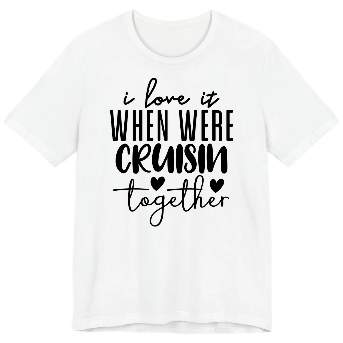 I Love It When We're Cruisin Together Premium T-Shirt in White