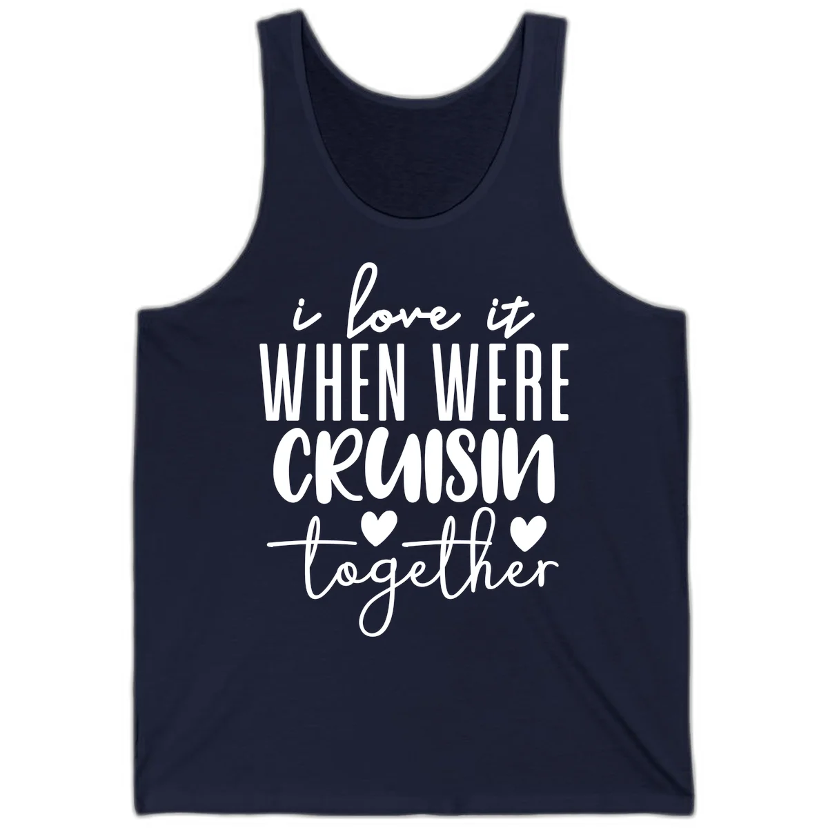 I Love It When We're Cruisin Together Tank in Navy