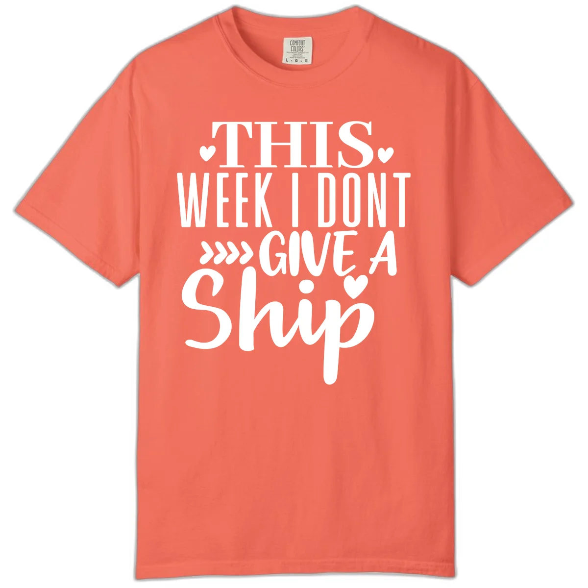 This Week I Don't Give A Ship Comfort Color Tee in Bright Salmon