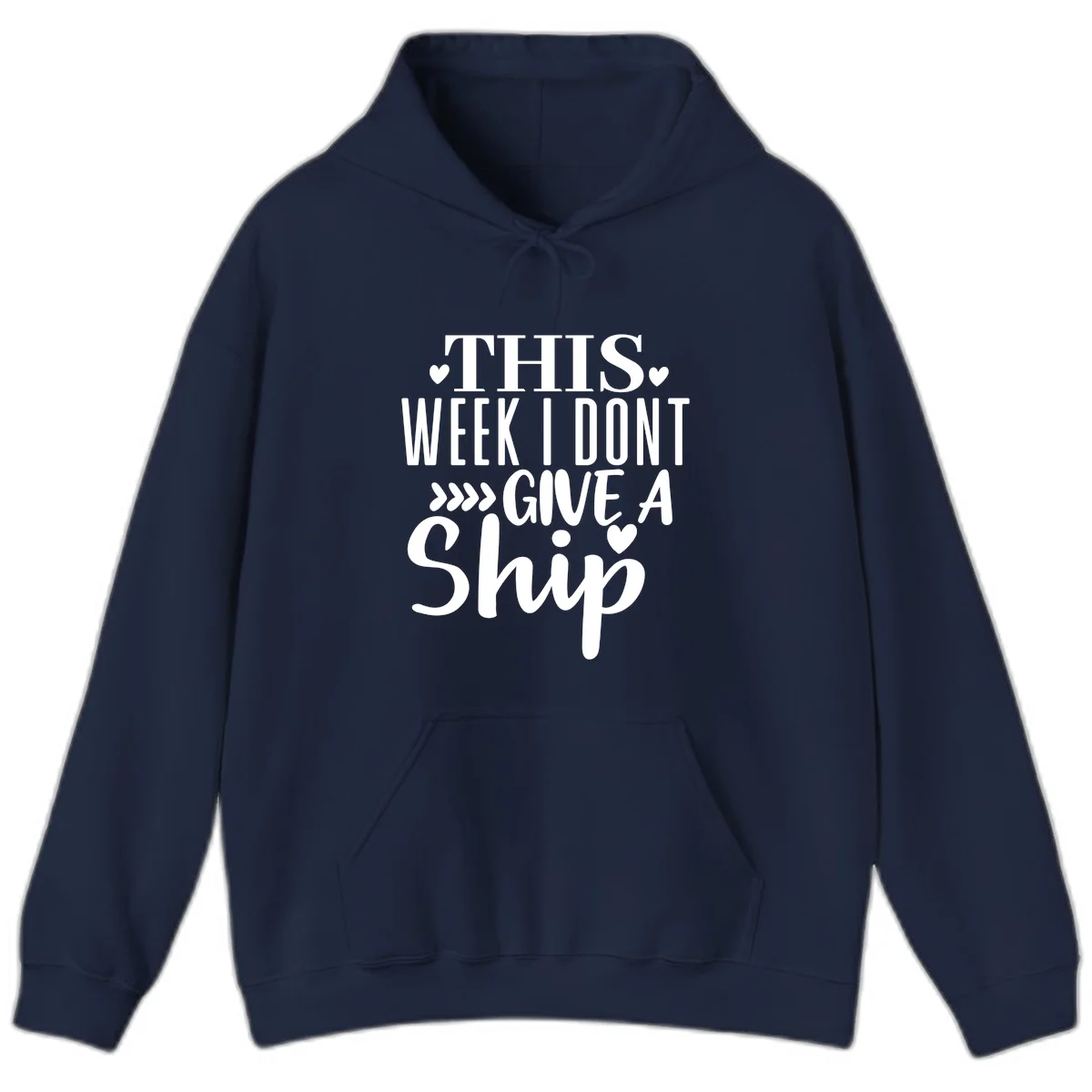 This Week I Don't Give A Ship Hoodie in Navy