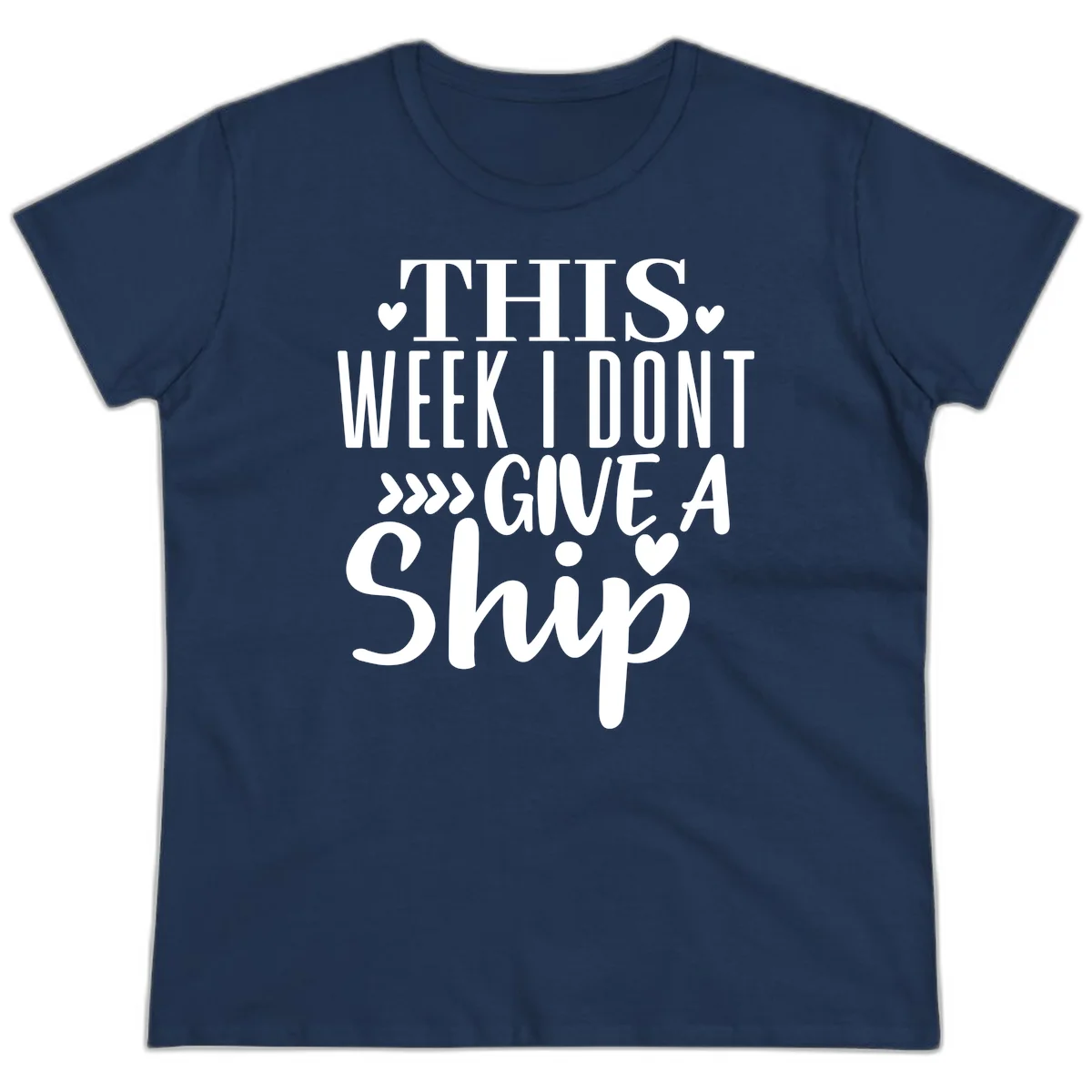 This Week I Don't Give A Ship Ladies Tee in Navy
