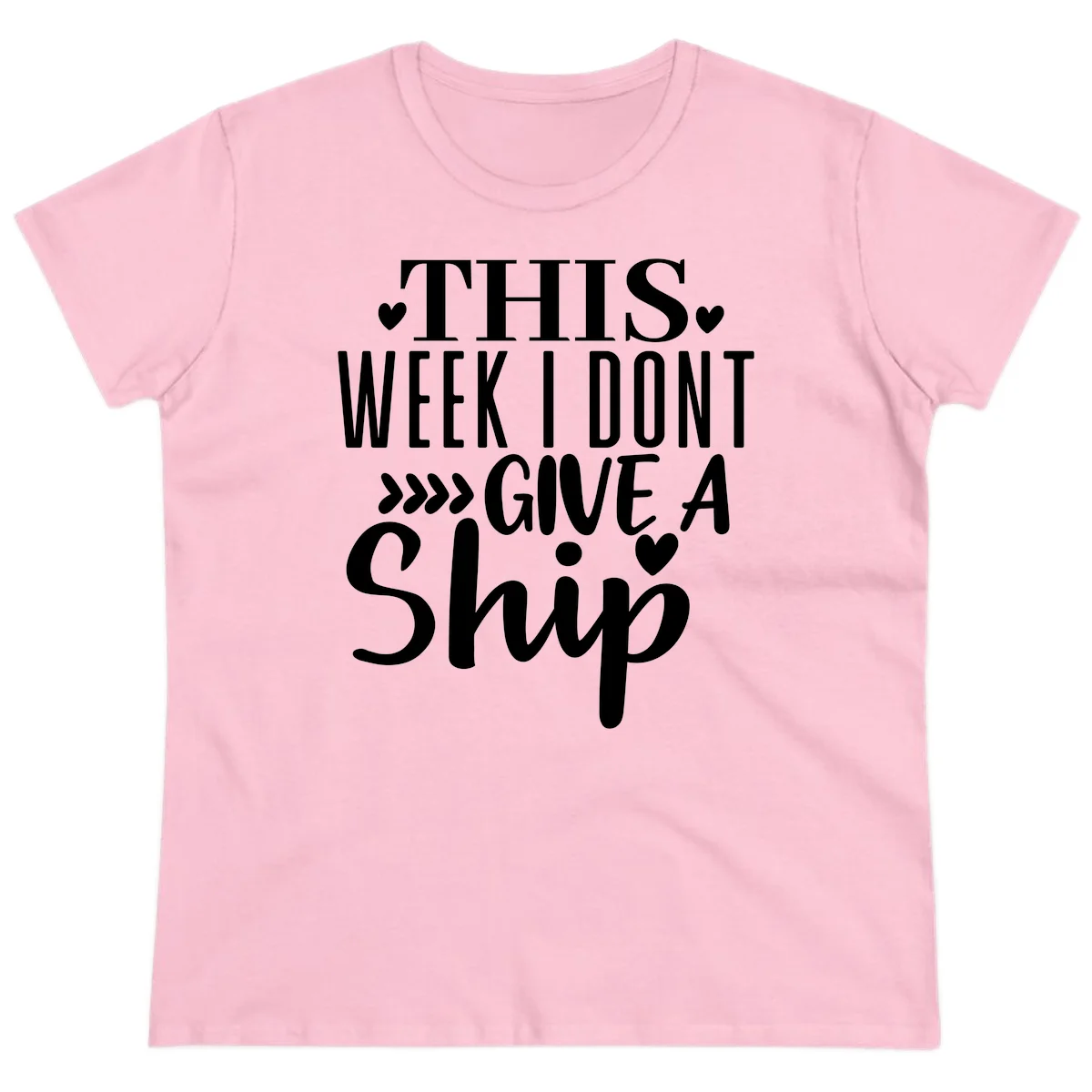 This Week I Don't Give A Ship Ladies Tee in Light Pink