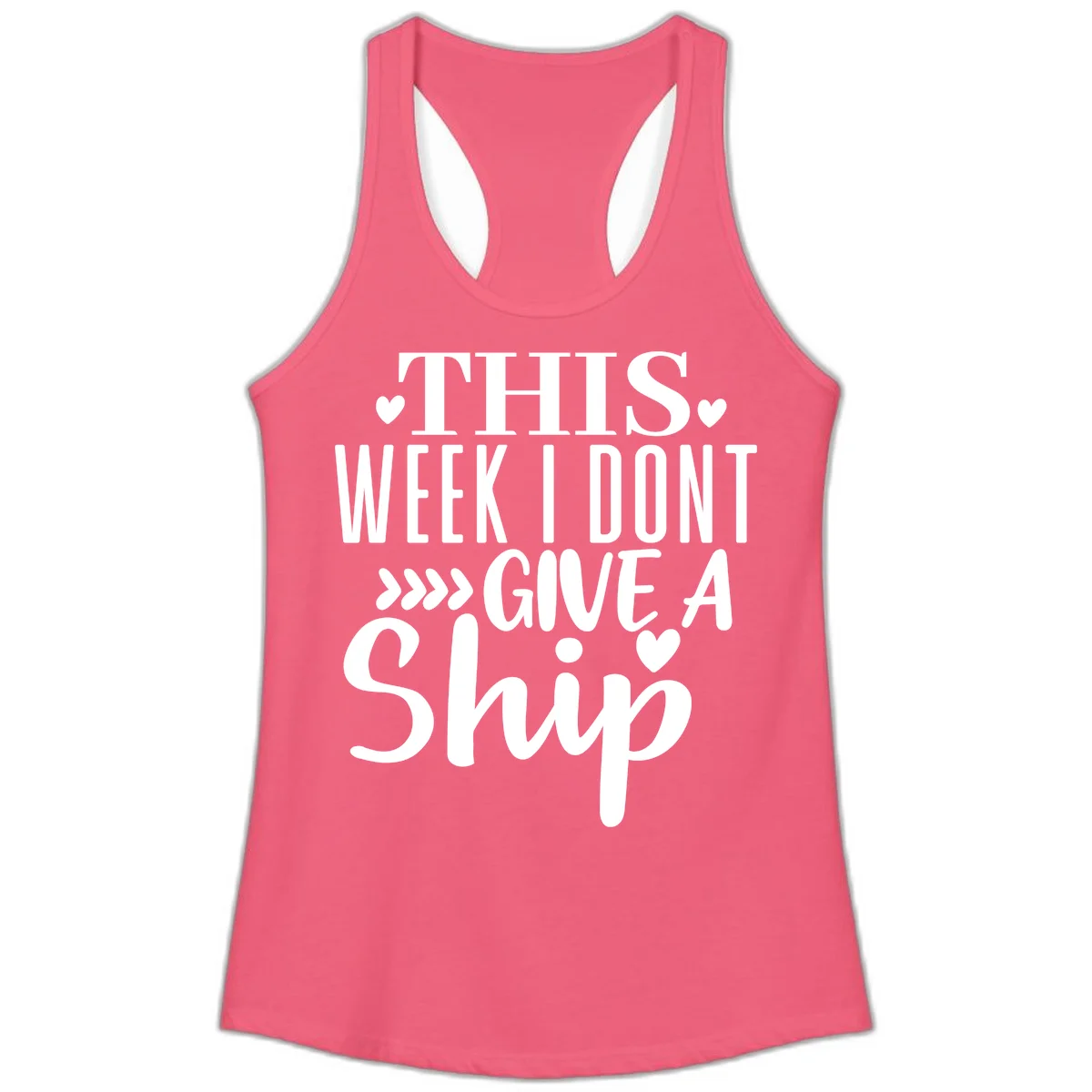 This Week I Don't Give A Ship Ladies Tank in Hot Pink