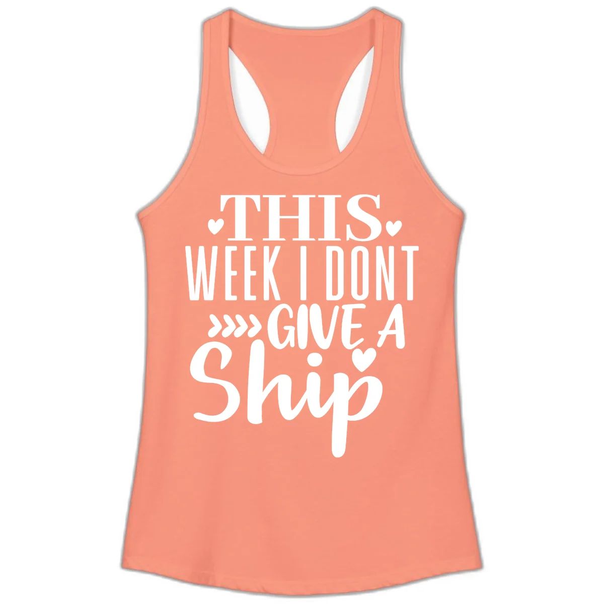 This Week I Don't Give A Ship Ladies Tank in Solid Light Orange