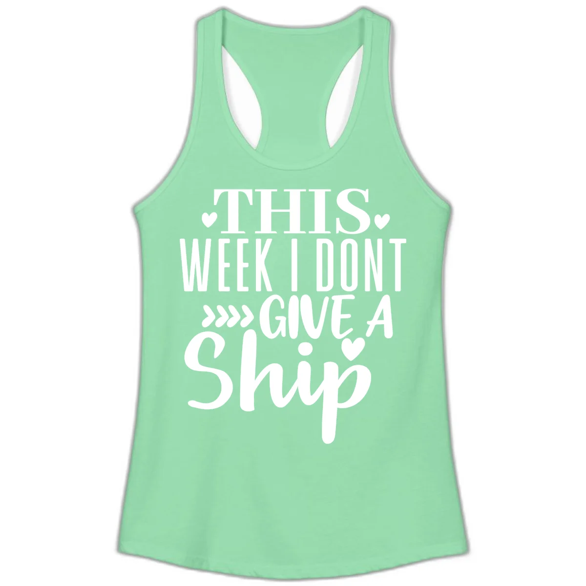 This Week I Don't Give A Ship Ladies Tank in Solid Mint