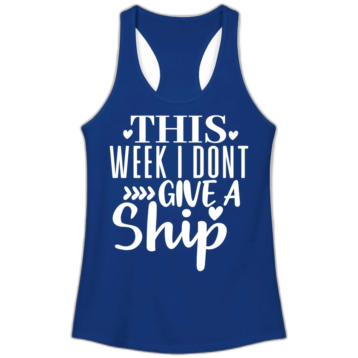 This Week I Don't Give A Ship Ladies Tank in Solid Royal