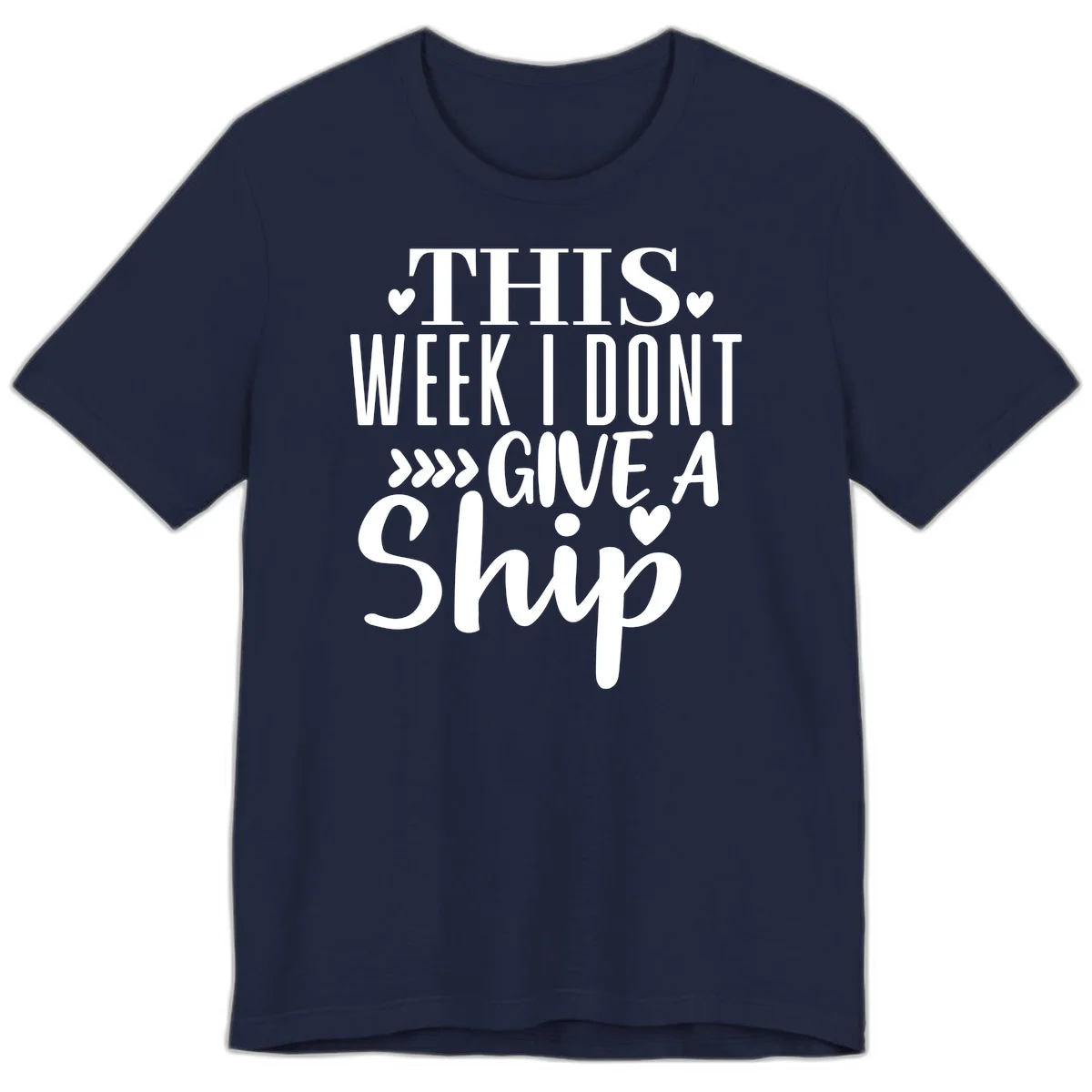 This Week I Don't Give A Ship Premium T-Shirt in Navy