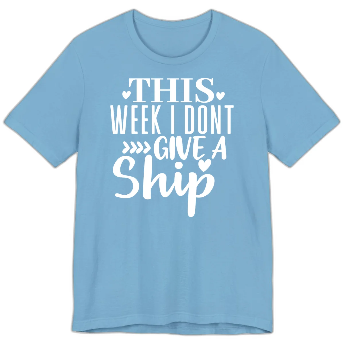 This Week I Don't Give A Ship Premium T-Shirt in Ocean Blue