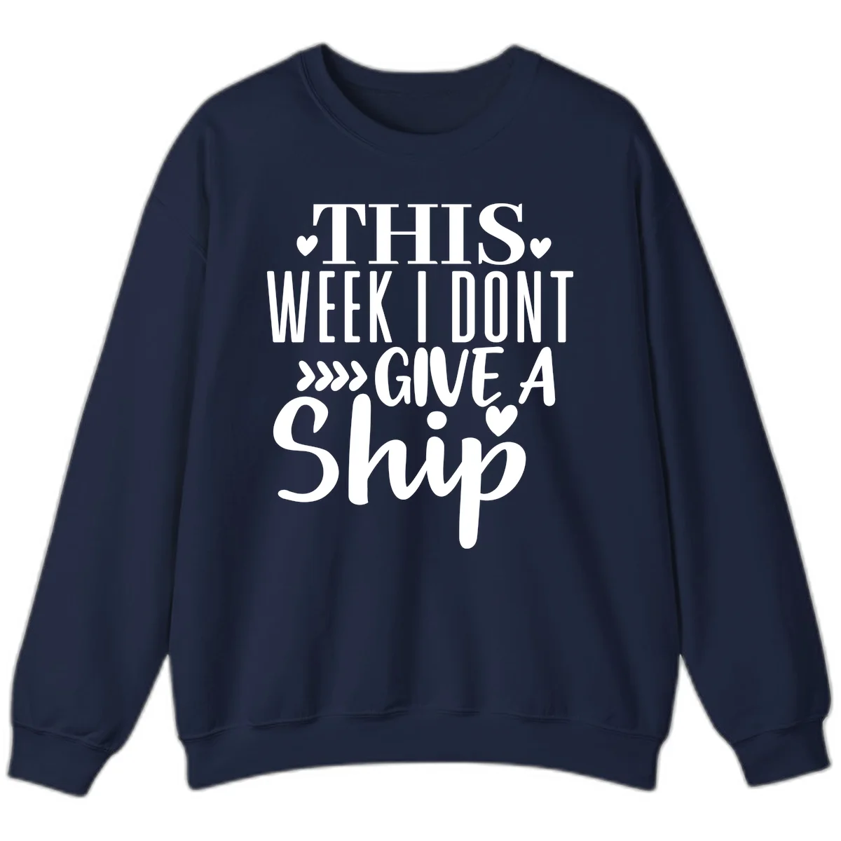 This Week I Don't Give A Ship Sweatshirt in Navy