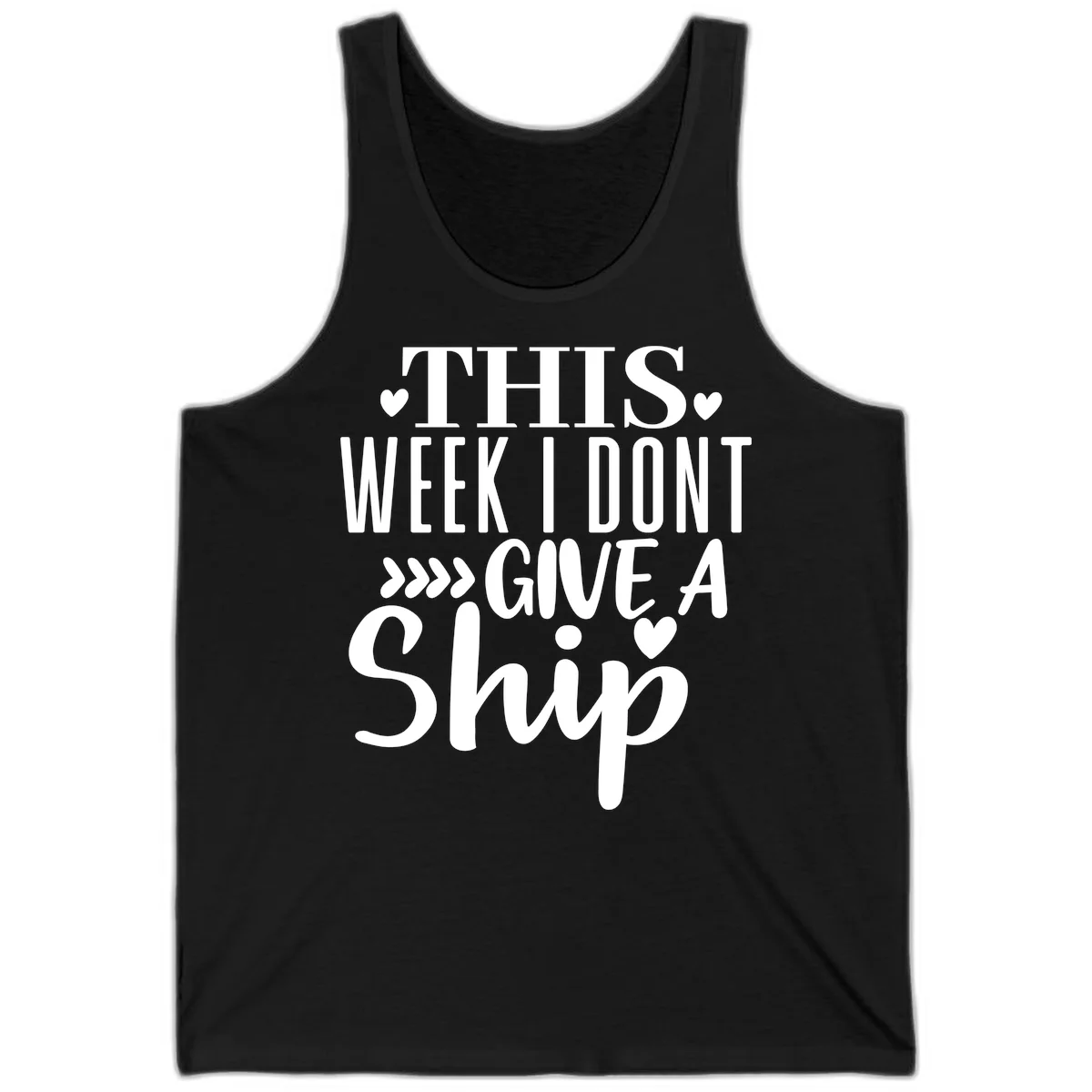 This Week I Don't Give A Ship Tank in Black