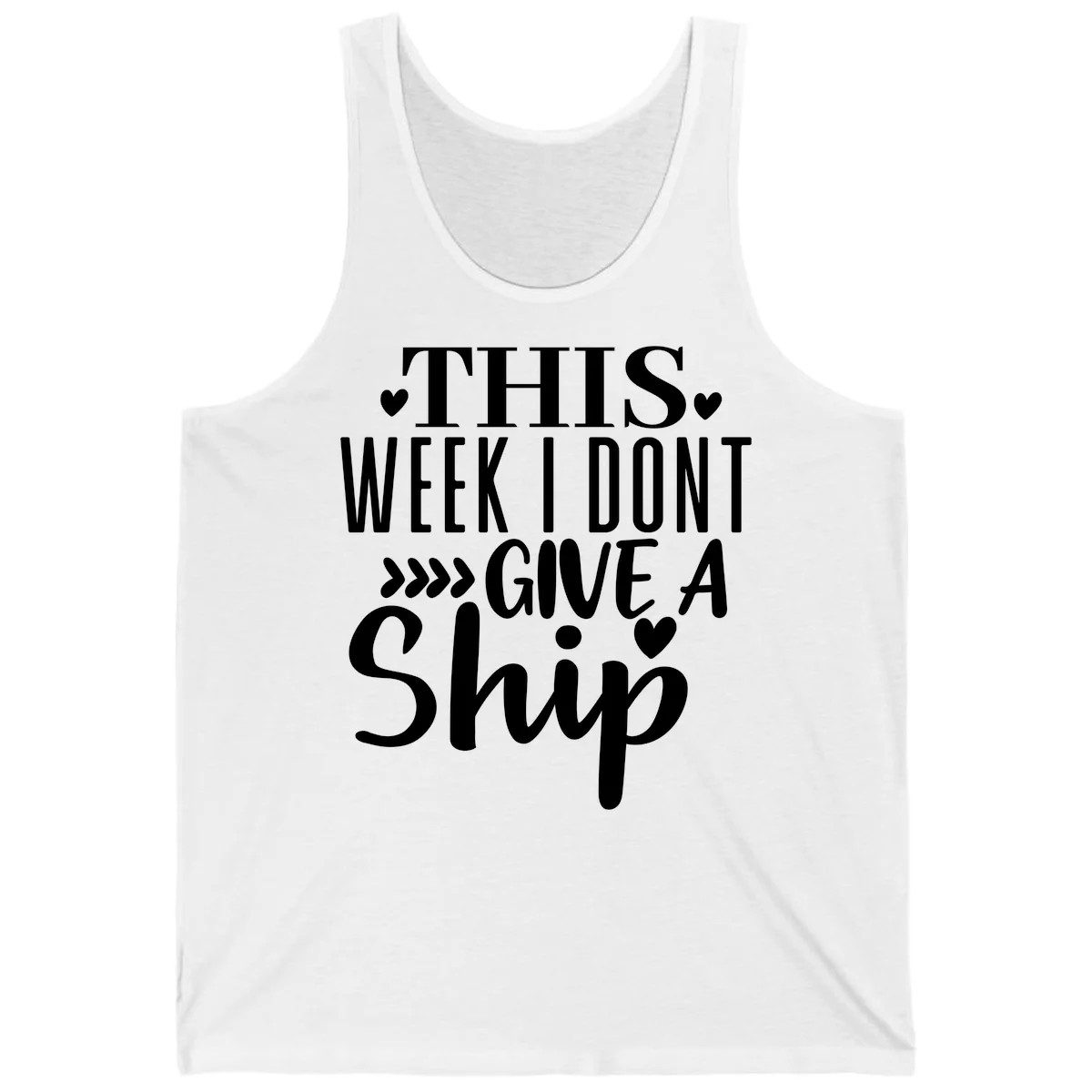 This Week I Don't Give A Ship Tank in White