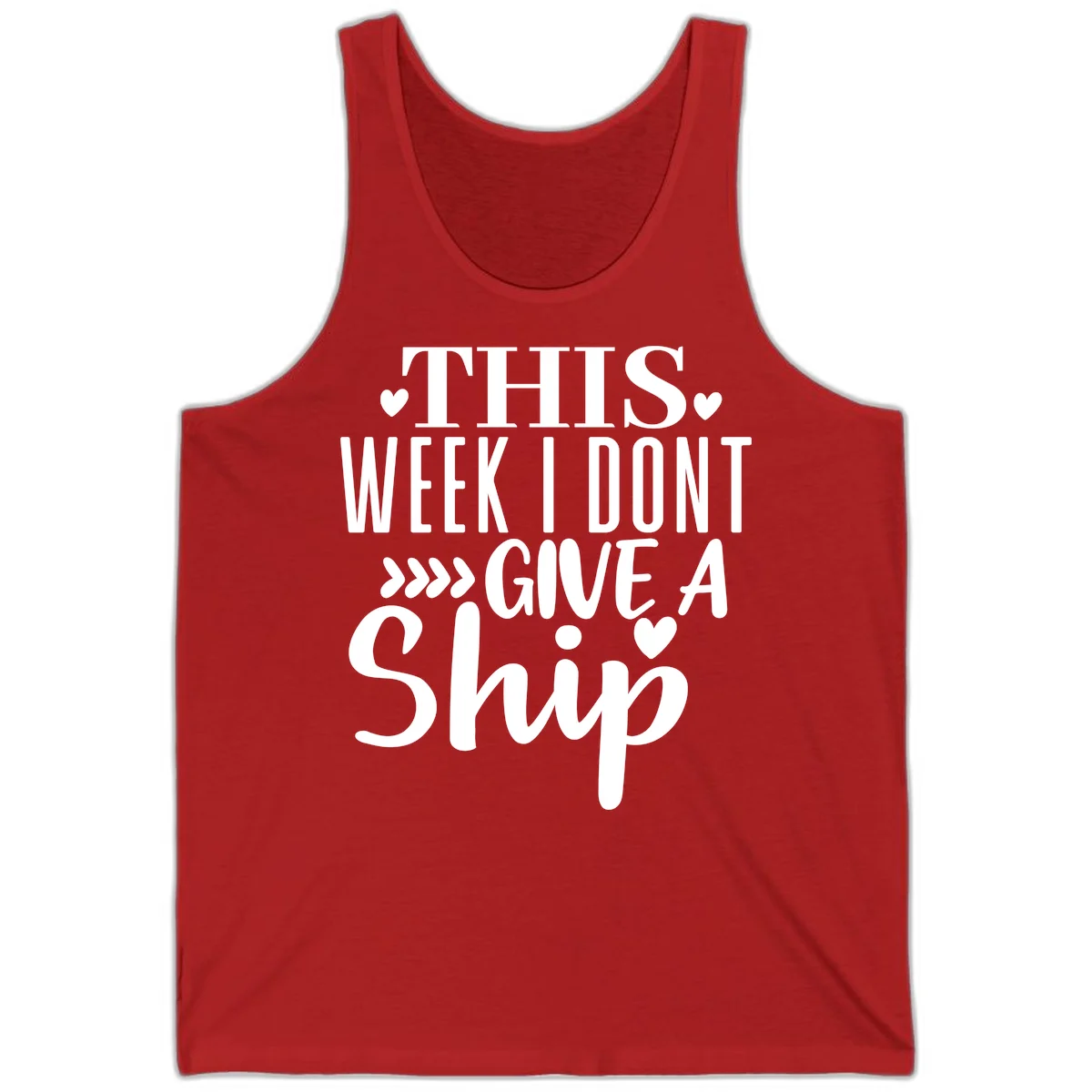 This Week I Don't Give A Ship Tank in Red
