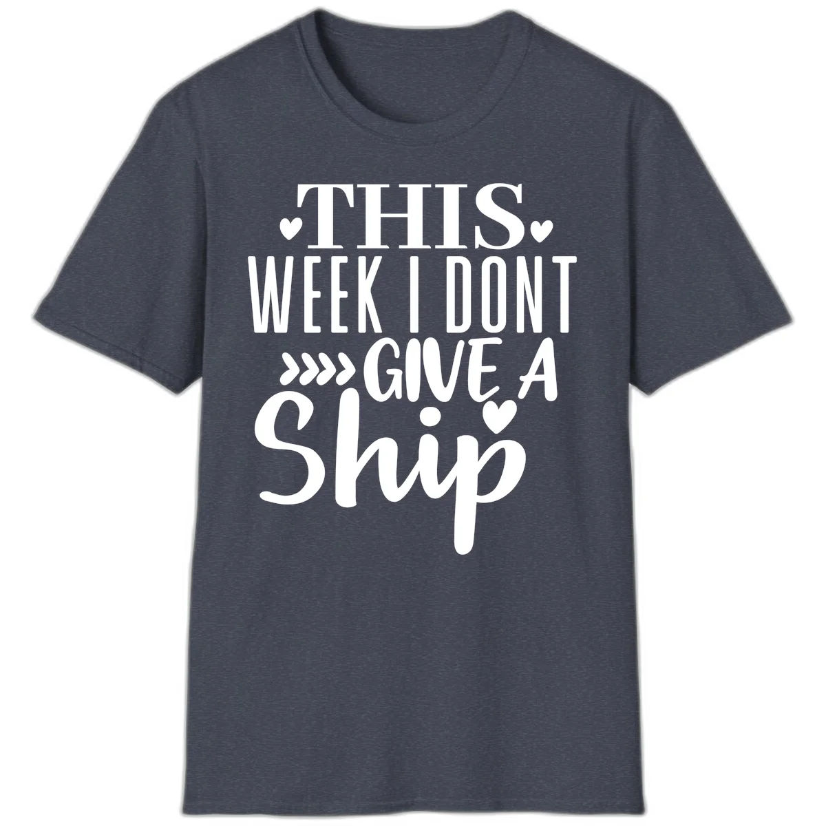 This Week I Don't Give A Ship T-Shirt in Heather Navy