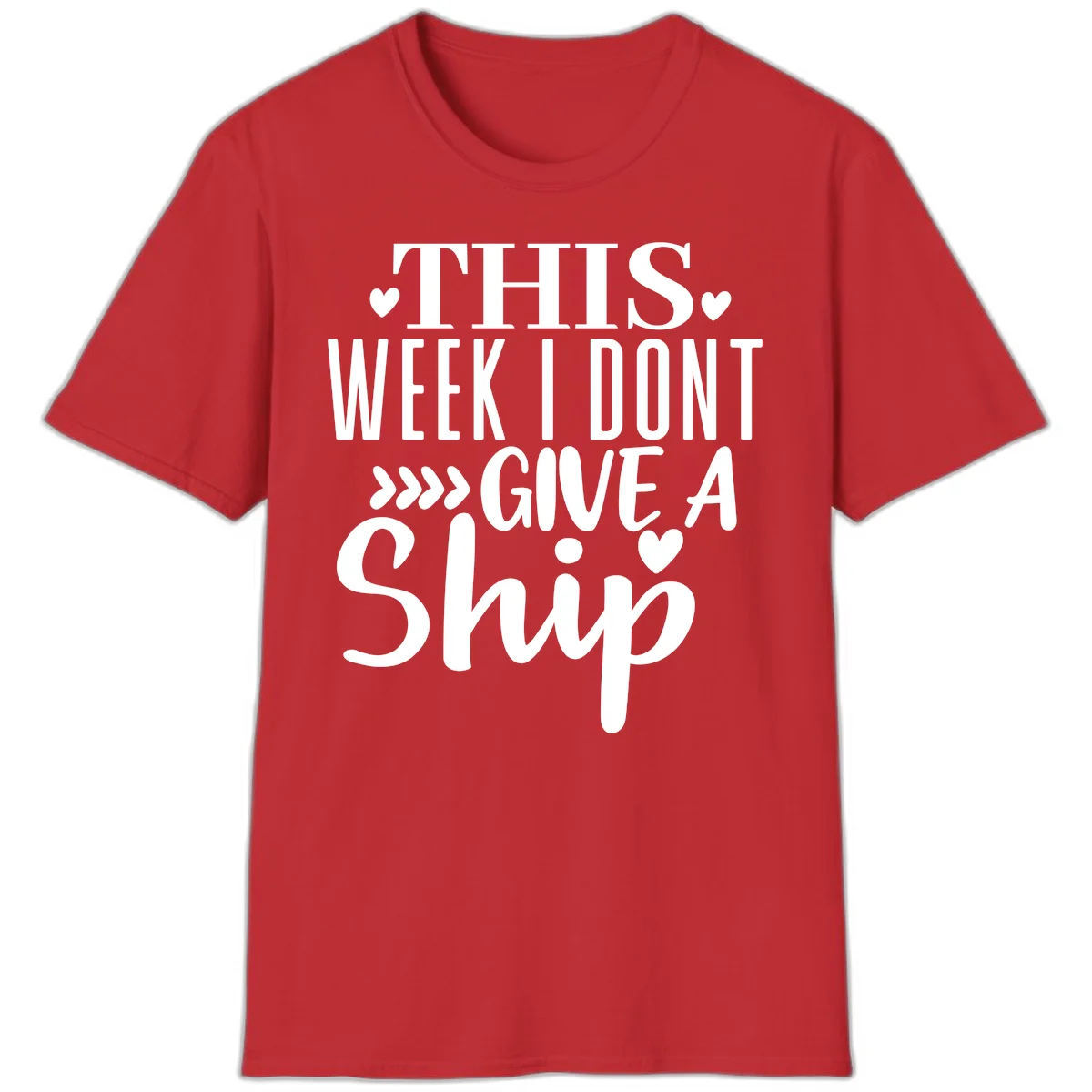 This Week I Don't Give A Ship T-Shirt in Red