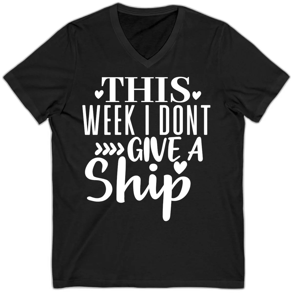 This Week I Don't Give A Ship V-Neck in Black