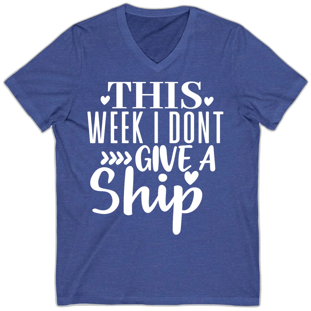 This Week I Don't Give A Ship V-Neck in Heather True Royal