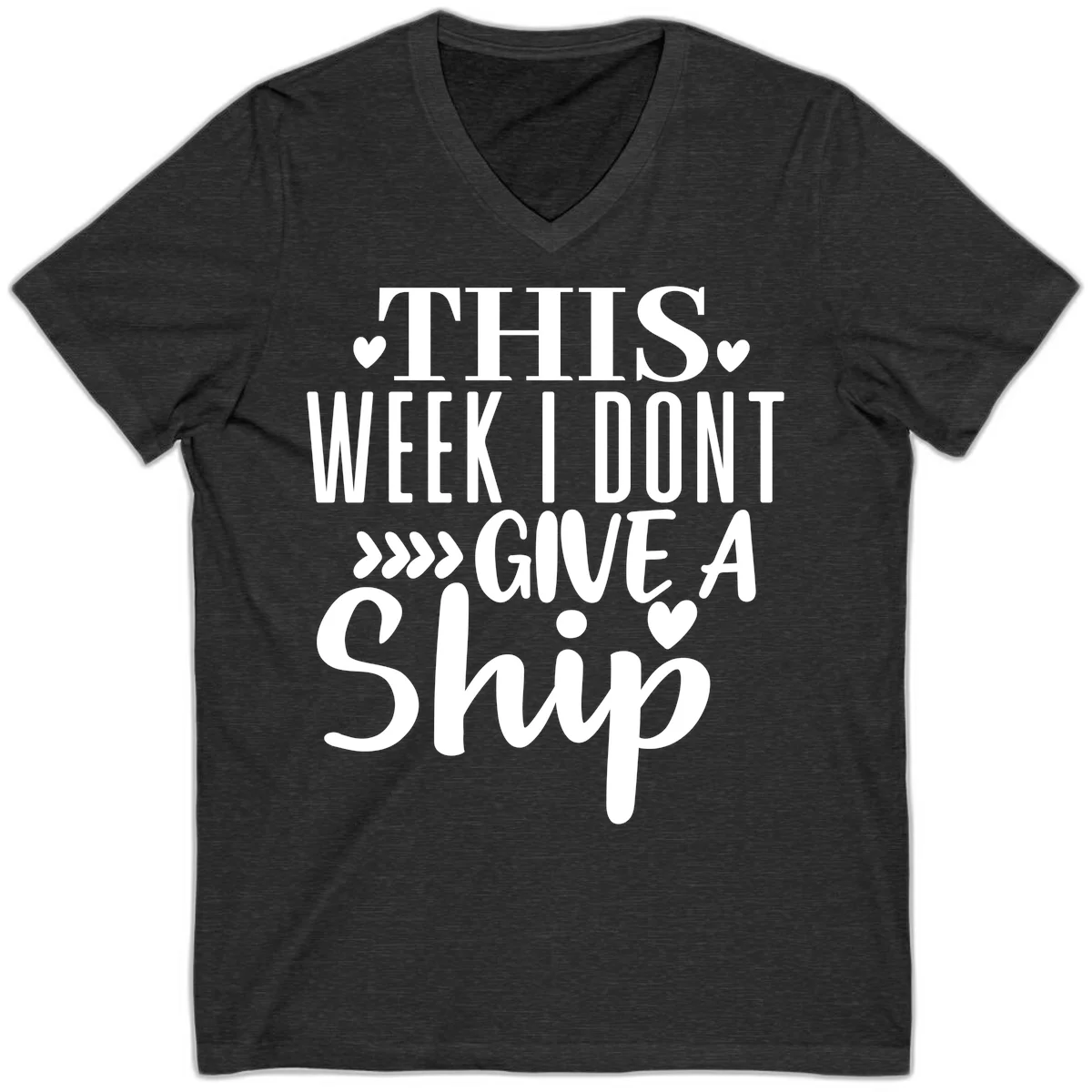 This Week I Don't Give A Ship V-Neck in Dark Grey Heather
