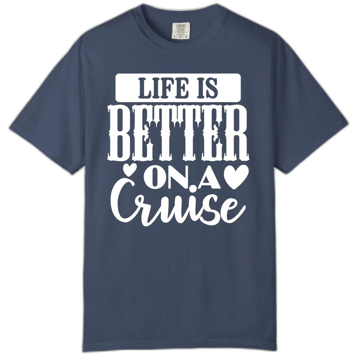 Life Is Better On A Cruise Comfort Color T-Shirt in Midnight