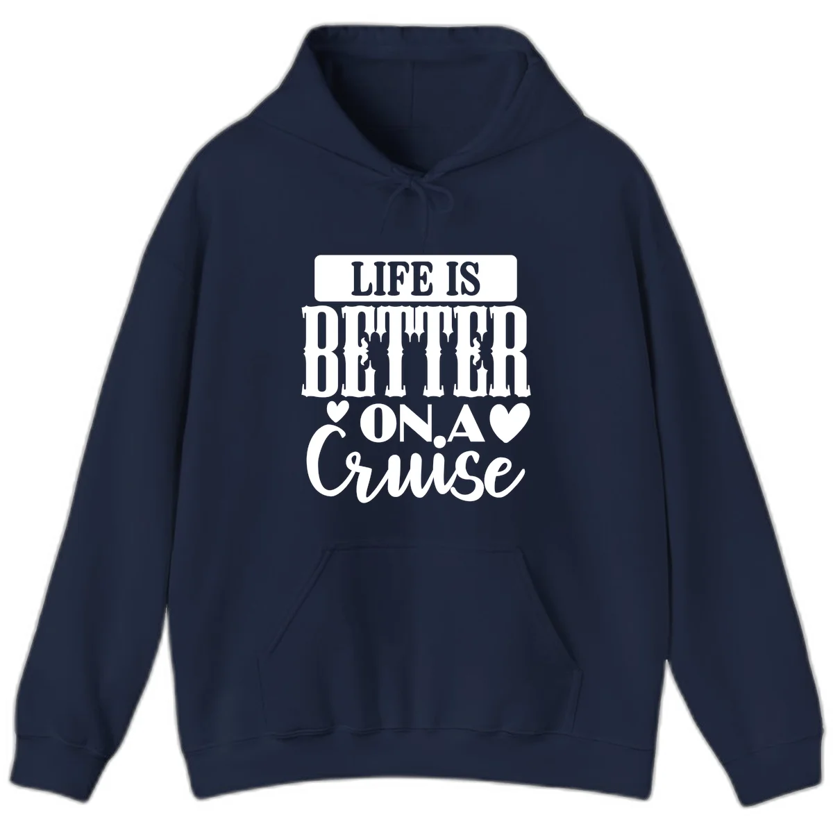 Life Is Better On A Cruise Hoodie in Navy
