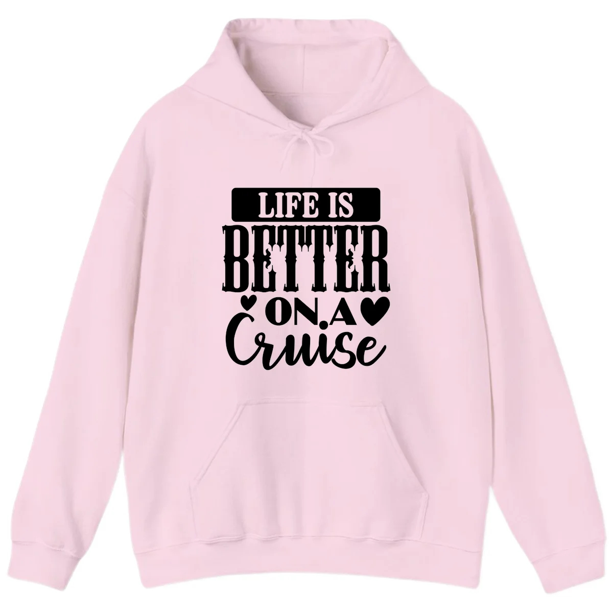 Life Is Better On A Cruise Hoodie in Light Pink