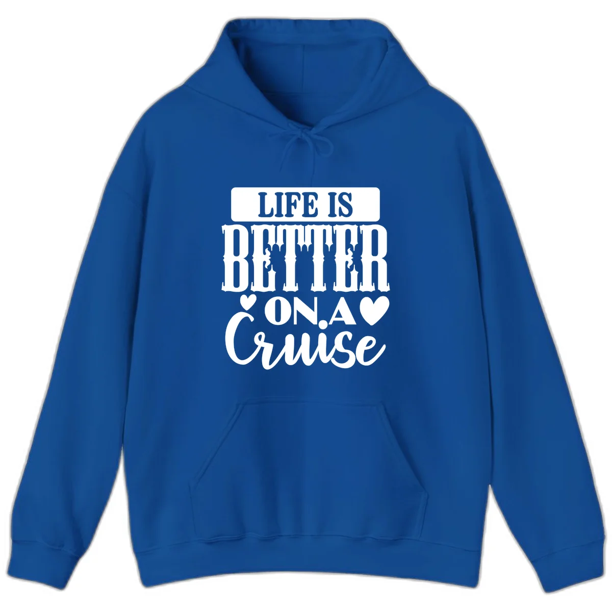 Life Is Better On A Cruise Hoodie in Royal