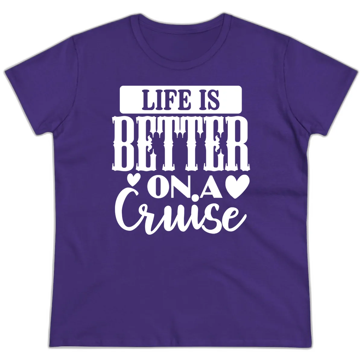 Life Is Better On A Cruise Ladies Tee in Purple