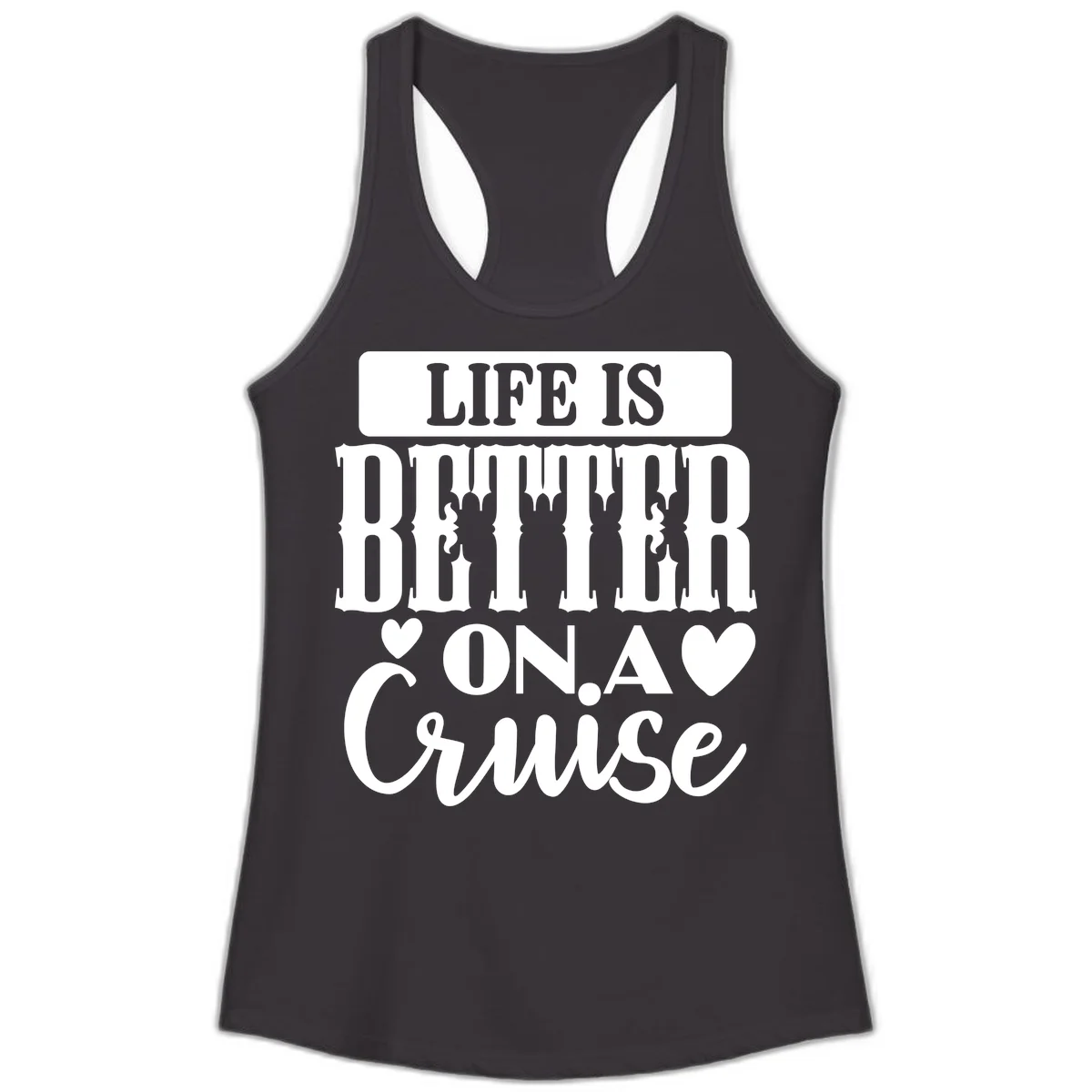 Life Is Better On A Cruise Ladies Tank Top in Black