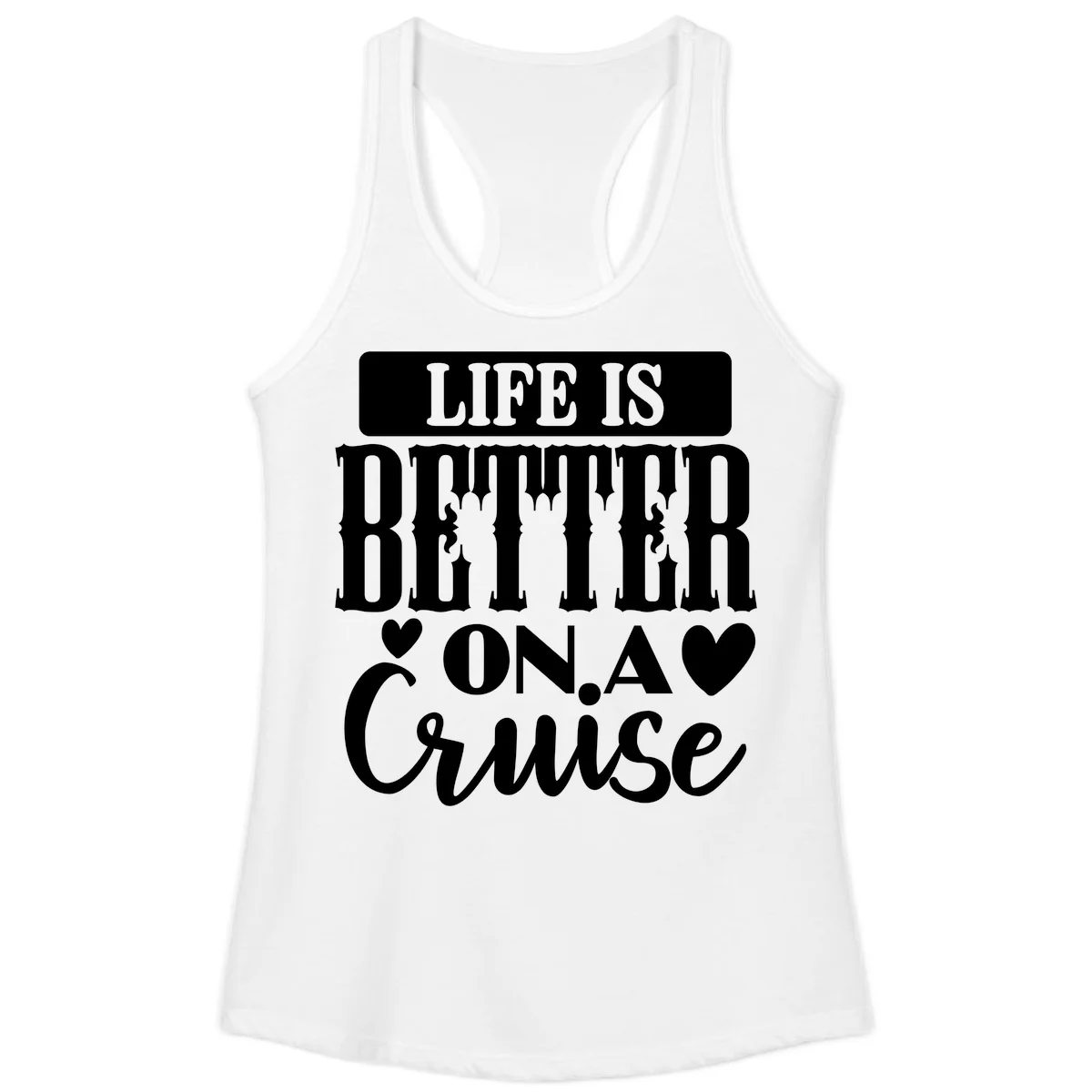 Life Is Better On A Cruise Ladies Tank Top in White