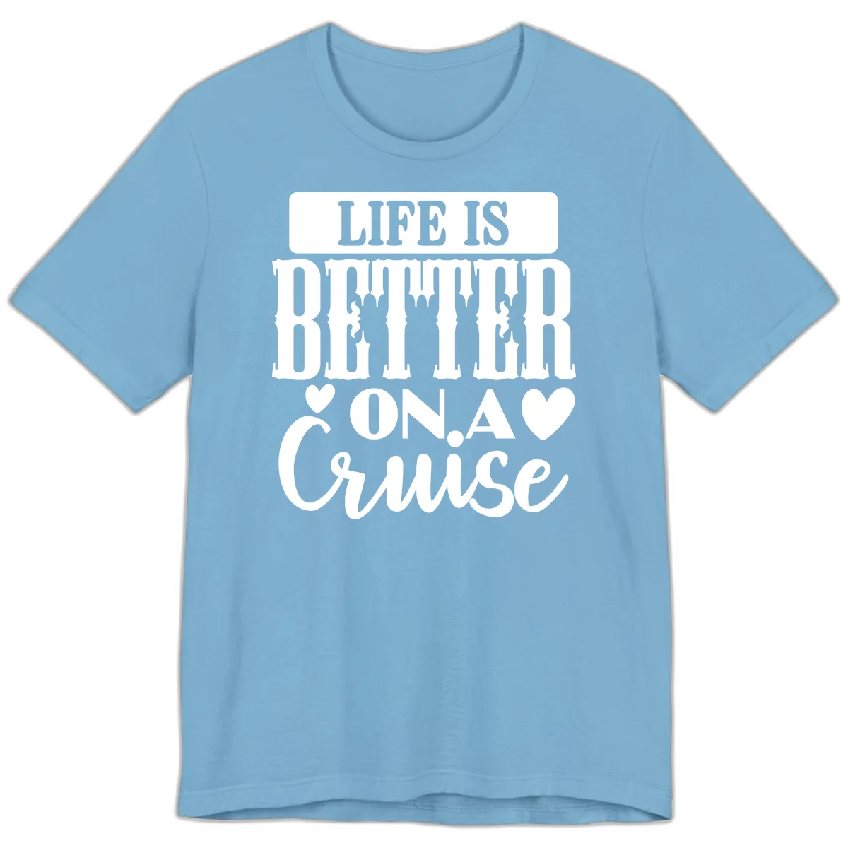 Life Is Better On A Cruise Premium T-Shirt in Ocean Blue