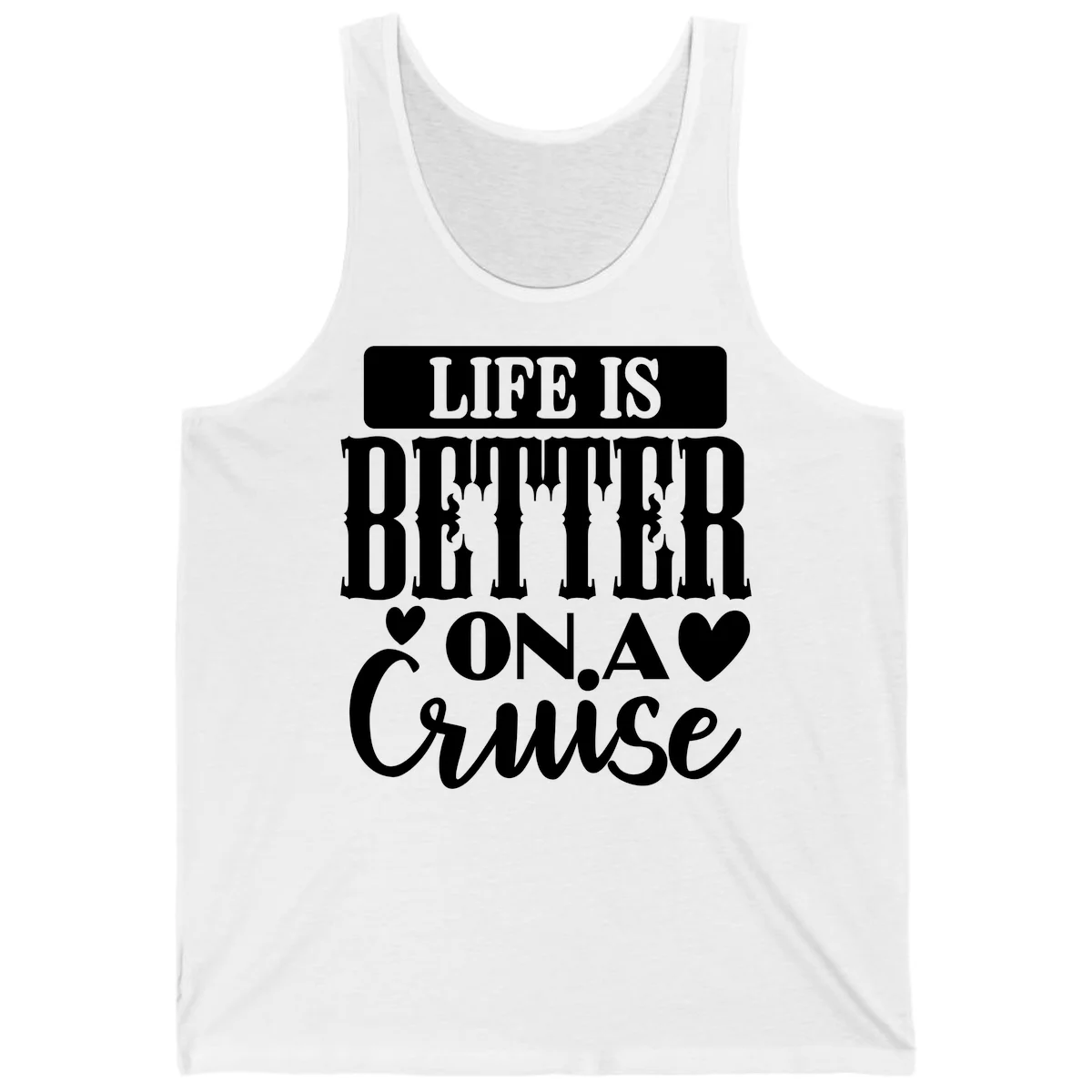 Life Is Better On A Cruise Tank Top in White