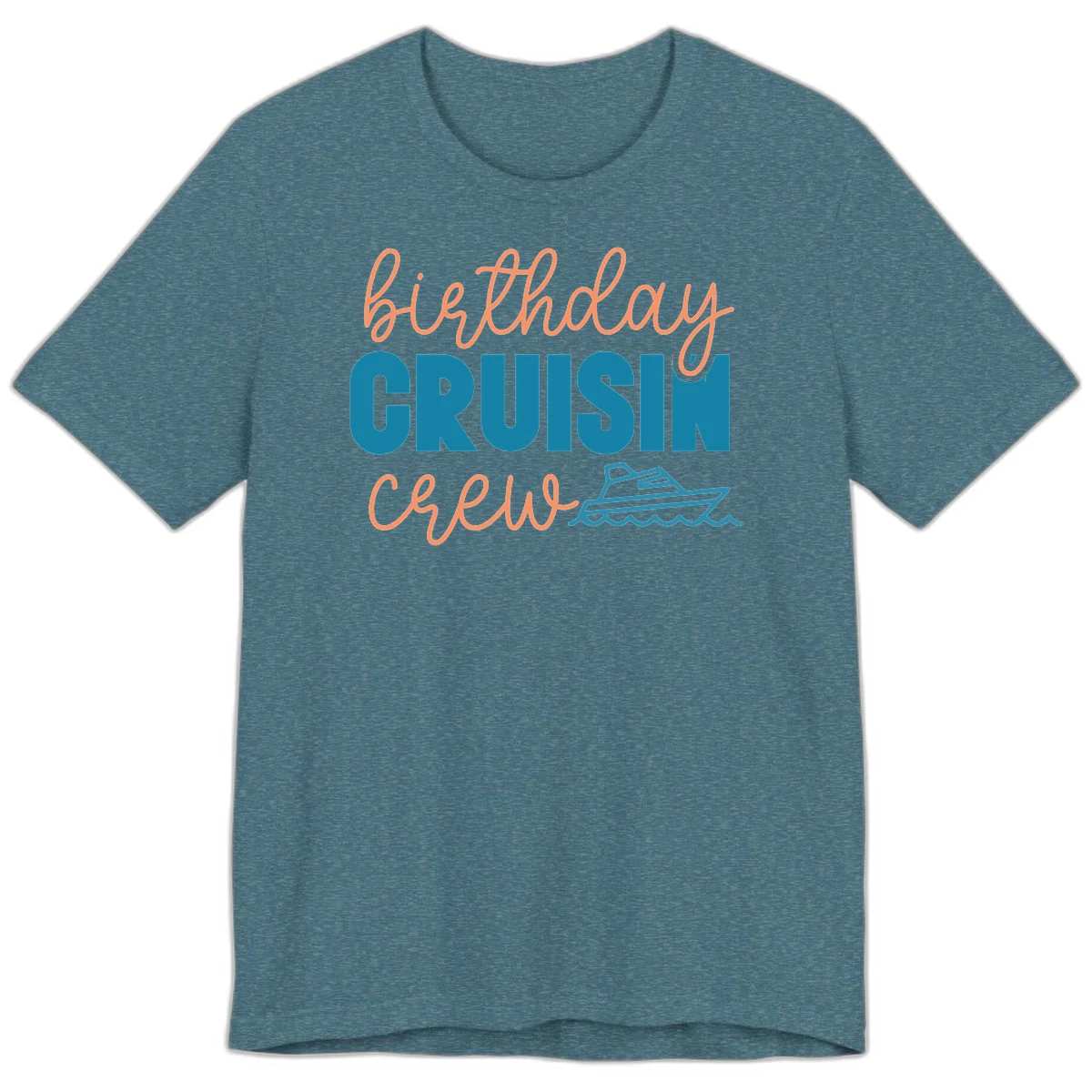 Birthday Crushin' Crew Premium T-Shirt in Heather Deep Teal