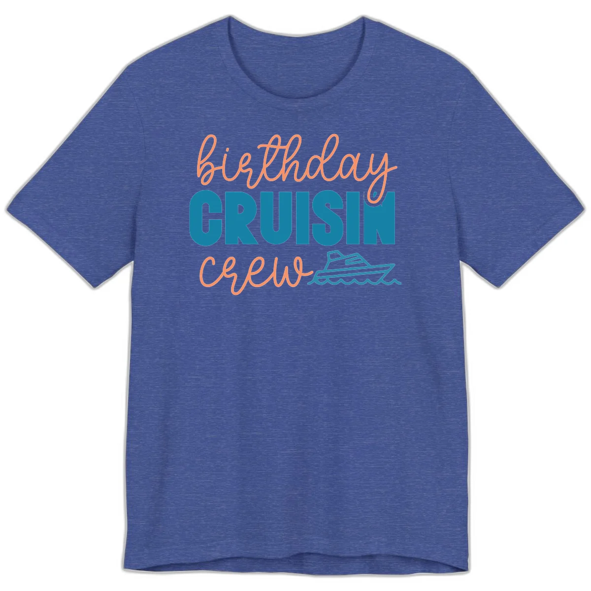 Birthday Crushin' Crew Premium T-Shirt in Heather True Royal