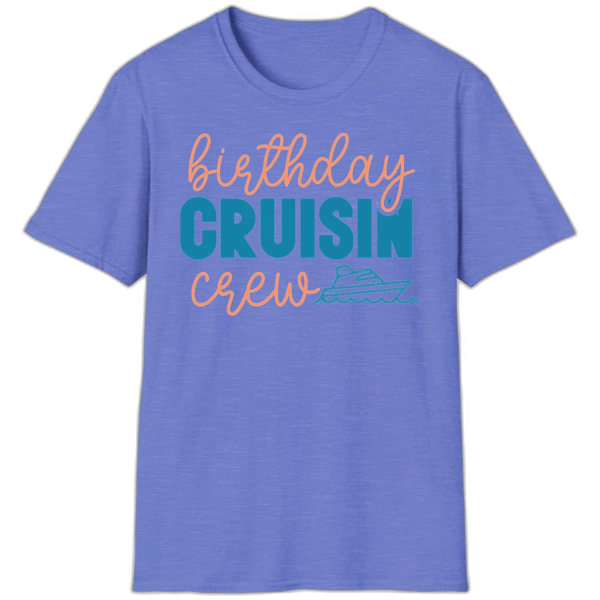 Birthday Crushin' Crew T-Shirt in Heather Royal