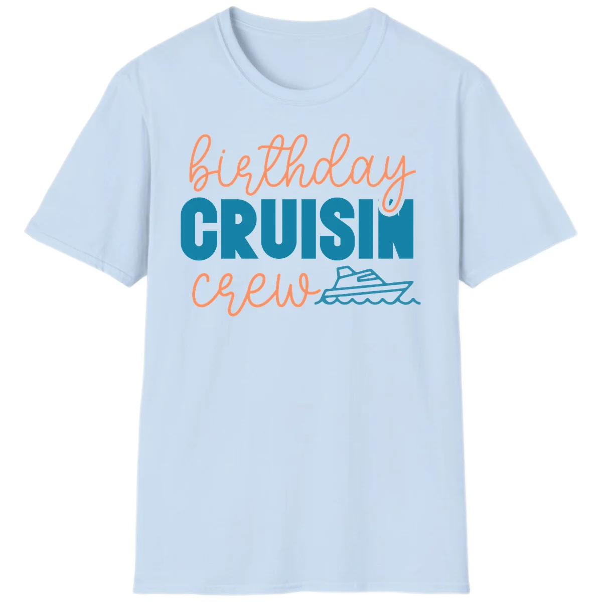 Birthday Crushin' Crew T-Shirt in Light Blue