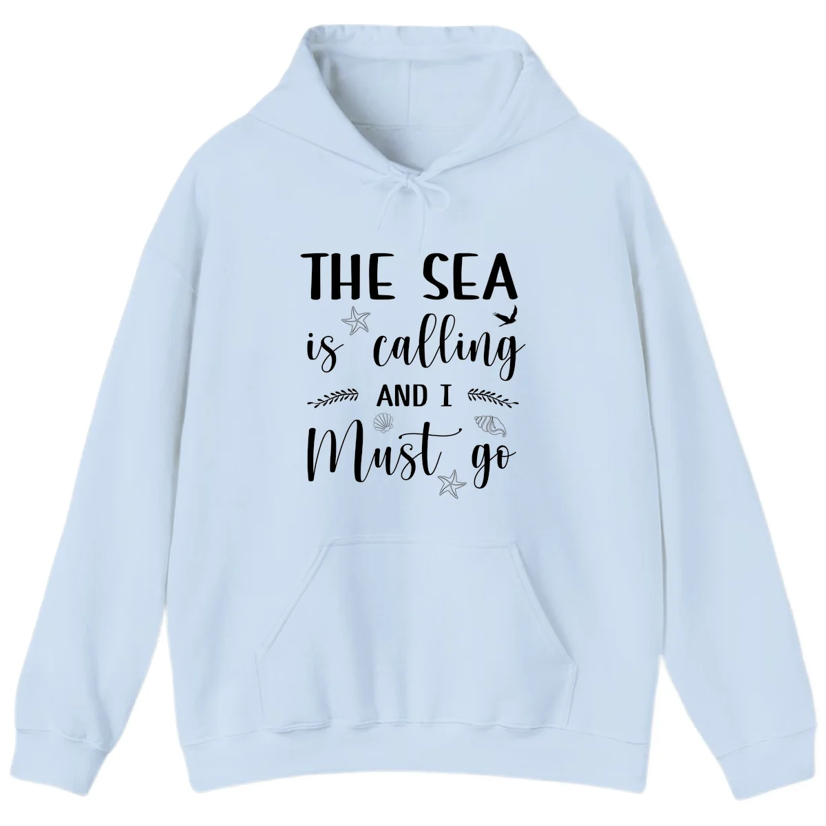 The Sea Is Calling Hoodie in Light Blue